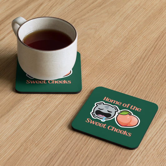 Home of the Sweet Cheeks Coaster